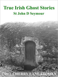 True Irish Ghost Stories