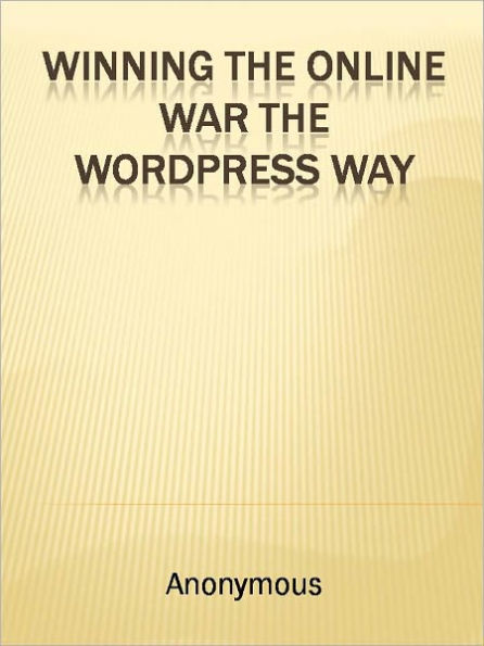 Winning The Online War The Wordpress Way