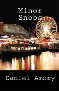 Title: Minor Snobs, Author: Daniel Amory