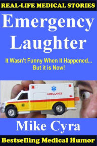 Title: Emergency Laughter, Author: Mike Cyra