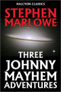 Three Johnny Mayhem Adventures by Stephen Marlowe