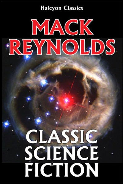 Classic Science Fiction Stories by Mack Reynolds