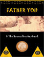 Father Yod and the Brotherhood of the Source