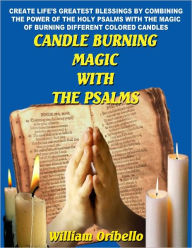 Title: Candle Burning Magic With the Psalms, Author: William Oribello