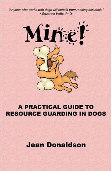 Mine! A Guide to Resource Guarding in Dogs