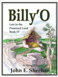 Title: Billy'O Lost in the Promised Land Book IV, Author: John Sheehan