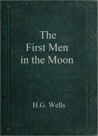 The First Men in the Moon