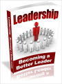 Leadership: Becoming a Better Leader