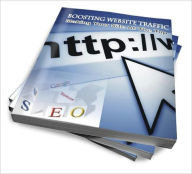 Title: Boosting Website Traffic Making Your Site At The Top, Author: Shannon E. Dyer