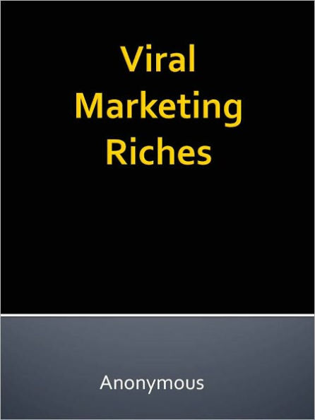 Viral Marketing Riches