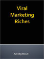 Viral Marketing Riches
