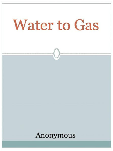 Water to Gas