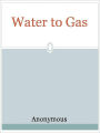 Water to Gas