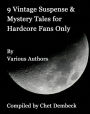 9 Vintage Suspense and Mystery Tales for Hardcore Fans Only