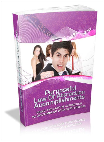 Purposeful Law Of Attraction Accomplishments