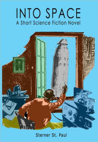 Into Space: A Short Science Fiction Novel