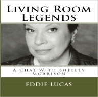Title: Living Room Legends: A Chat with Shelley Morrison, Author: Eddie Lucas