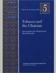 Tobacco and the Clinician: Interventions for Medical and Dental Practice