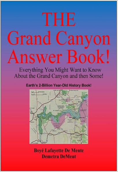 GRAND CANYON ANSWER BOOK! - Everything You Might Want to Know About the Grand Canyon and Then Some!