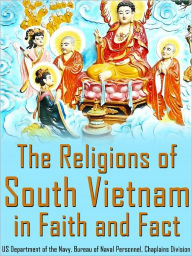 Title: The Religions Of South Vietnam In Faith And Fact, Author: US Department of the Navy