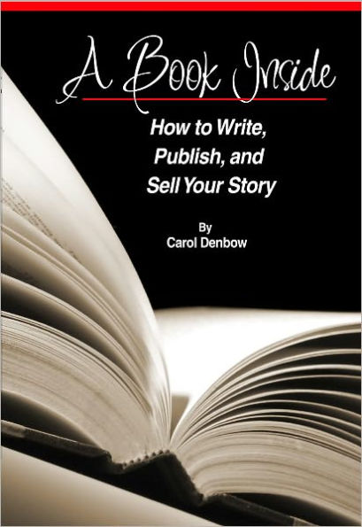 A Book Inside, How to Write, Publish, and Sell Your Story