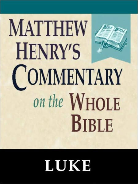 luke 16 commentary matthew henry