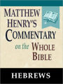 Matthew Henry's Commentary on the Whole Bible-Book of Hebrews