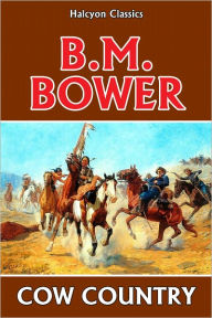 Cow Country by B.M. Bower
