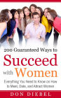 200 Guaranteed Ways to Succeed with Women