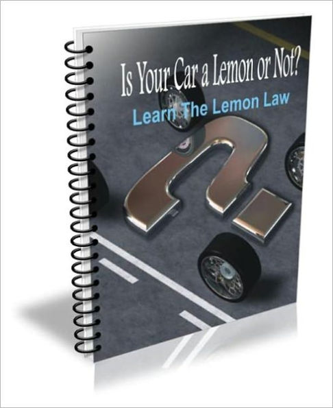 Is Your Car a Lemon or Not? Learn The Lemon Law