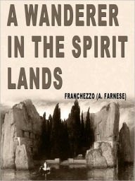 A Wanderer in the Spirit Lands