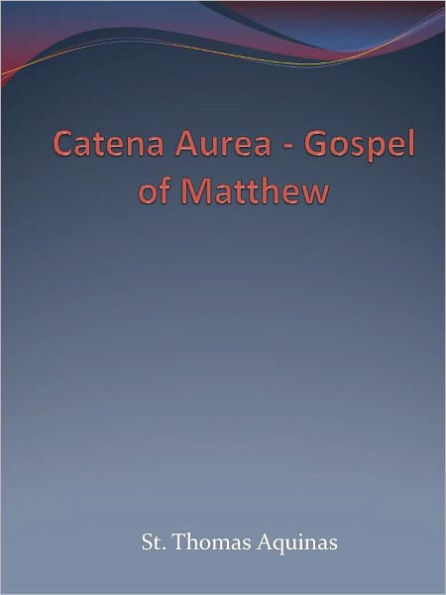 Catena Aurea - Gospel of Matthew