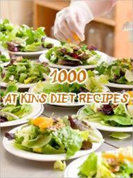 Title: 1000 At Kins Diet Recipes, Author: My App Builder