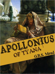 Title: Apollonius of Tyana, Author: G. R. S. Mead