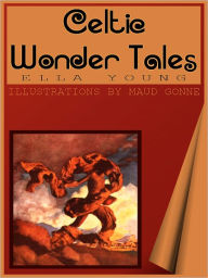 Title: Celtic Wonder Tales, Author: Ella Young