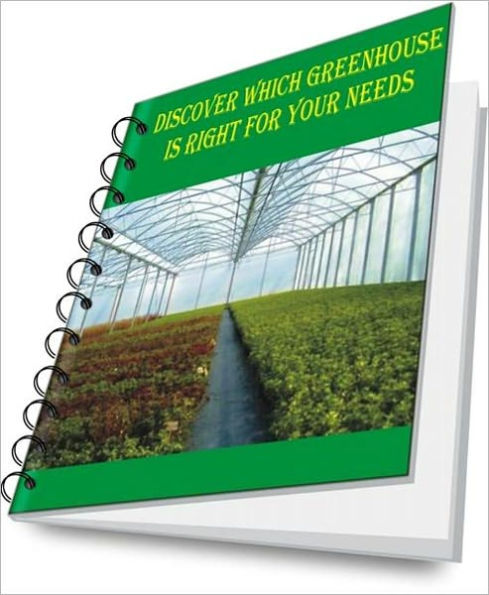 Discover Which Greenhouse Is Right For Your Needs