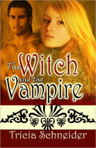 Title: The Witch and the Vampire, Author: Tricia Schneider