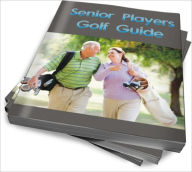 Title: Senior Players Golf Guide, Author: James R. Mcknight