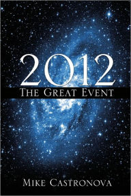 Title: 2012 The Great Event, Author: Mike Castronova
