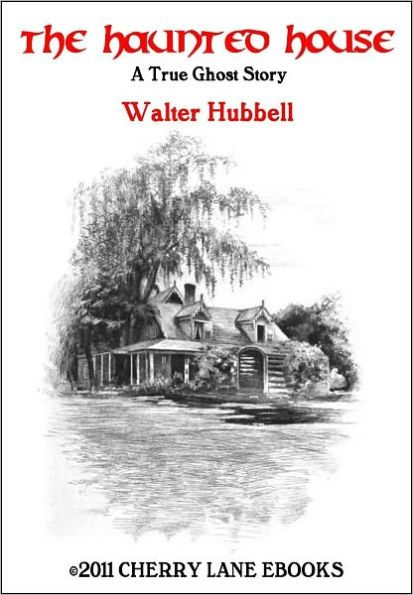 The Haunted House - A True Ghost Story