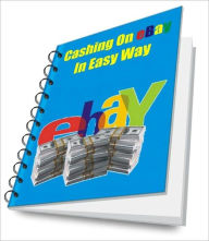 Title: Cashing On eBay In Easy Way, Author: Tony C. Grenz