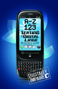 Title: A-Z & 123 of Texting &Digital Lingo Resource Guide, Author: Alonzo Edmundo