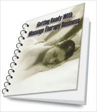 Title: Getting Started With Your Massage Therapy Business, Author: Darby A. Anderson