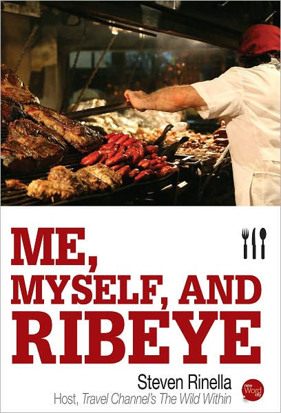 Download Me Myself And Ribeye Steven Rinella Free Books