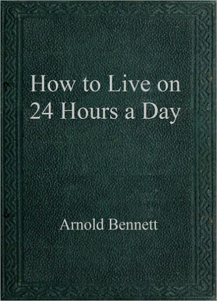 How to Live on 24 Hours a Day
