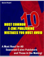 10 Most Common E-zine Publishing Mistakes You Must Avoid