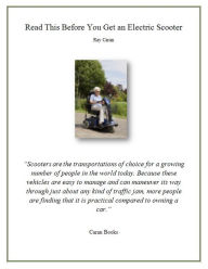 Title: Read This Before You Get an Electric Scooter, Author: Ray Caran