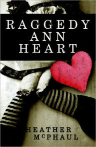 Title: Raggedy Ann Heart, Author: Heather McPhaul