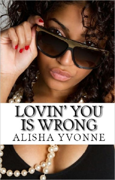 Lovin' You Is Wrong