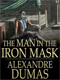 Title: Man in the Iron Mask (uanbridged Edition), Author: Alexandre Dumas